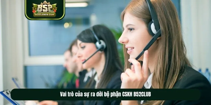 Tầm quan trọng của CSKH B52Club trong việc nâng cao tương tác và gắn kết cộng đồng Tầm quan trọng của CSKH B52Club trong việc nâng cao tương tác và gắn kết cộng đồng